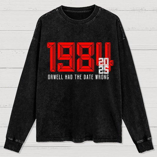 Orwell Got It Wrong Washed Long Sleeve Tee