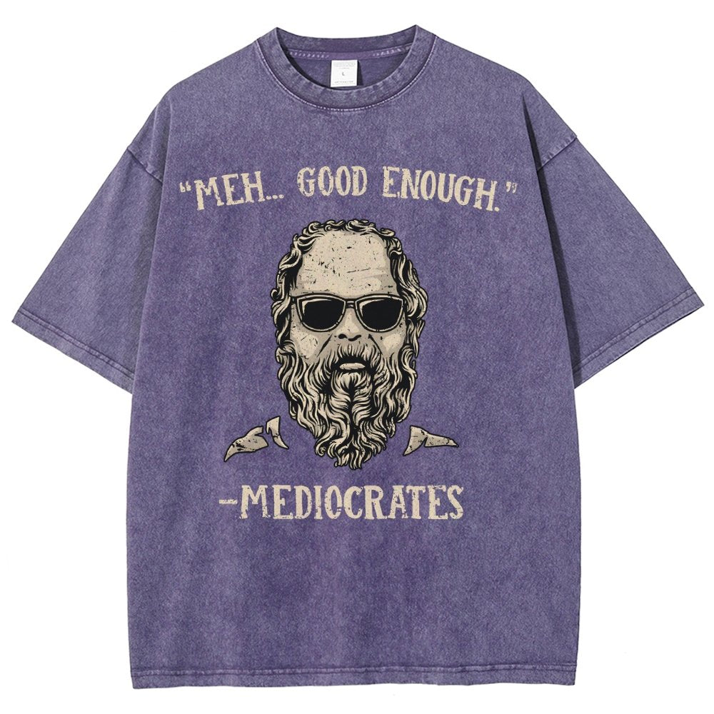 ”meh，good enough“-Mediocrates Vintage Distressed T-shirt