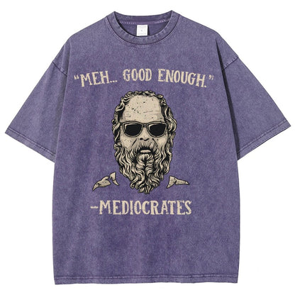”meh，good enough“-Mediocrates Vintage Distressed T-shirt