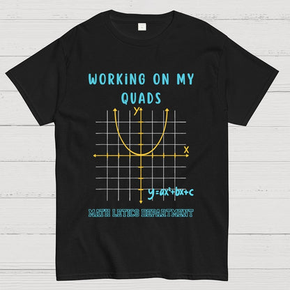 Mathletics Working On My Quads Algebra Unisex Geek T-Shirt 2508002501