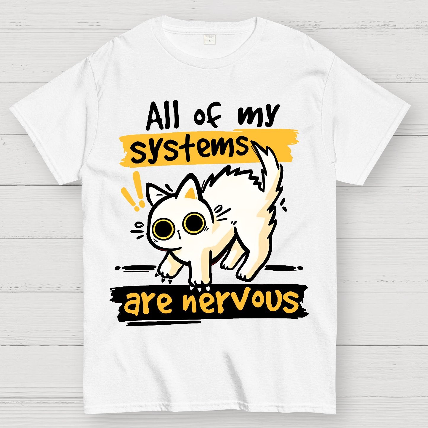 All of my Systems are Nervous Geek T-Shirt