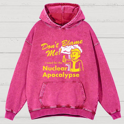 Don't Blame Me！I Voted for the Apocalypse Vintage Distressed Hoodie