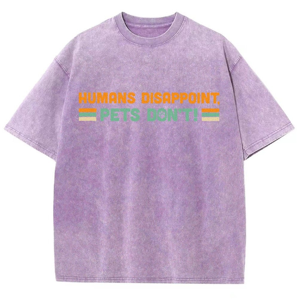 Humans Disappoint Pets Dont! Vintage Distressed T-shirt