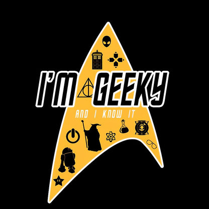 I'm Geeky And I Know It ！Geek T-Shirt