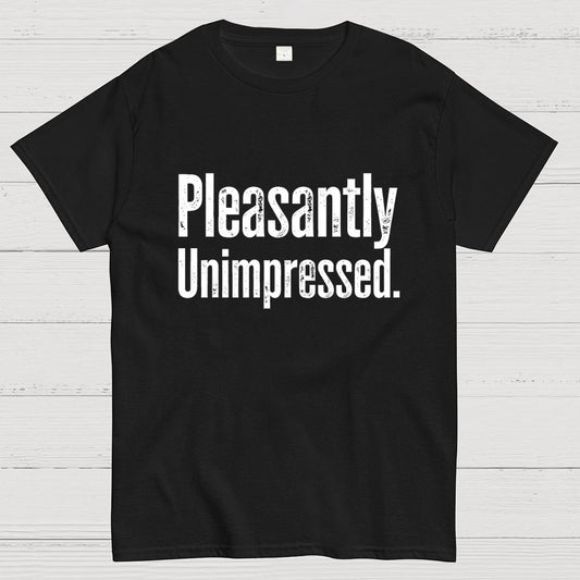 Pleasantly Unimpressed. Geek T-Shirt