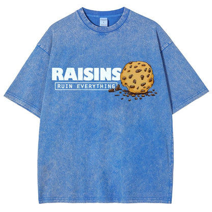 Raisins Ruin Everything Vintage Distressed T-shirt