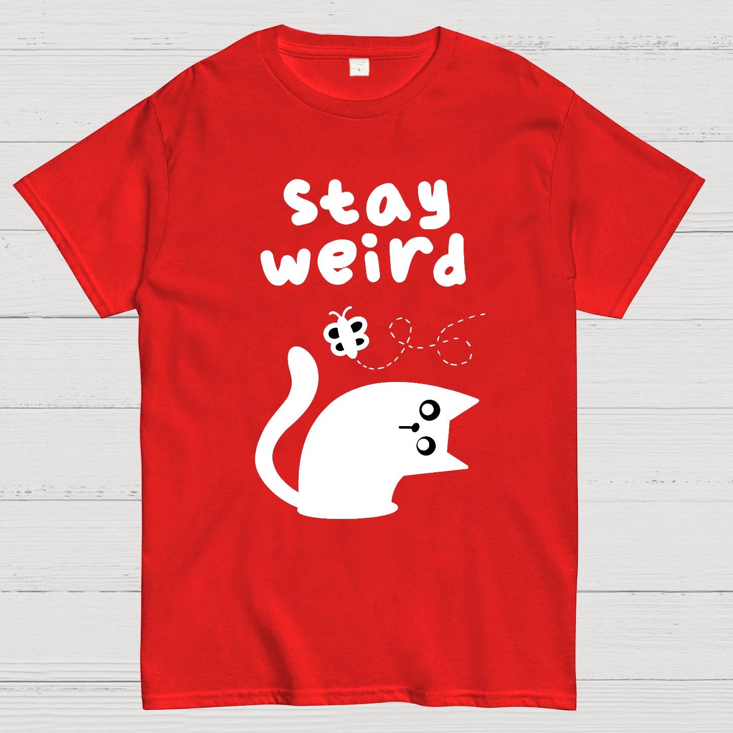 Stay Weird Forever Geek T-Shirt