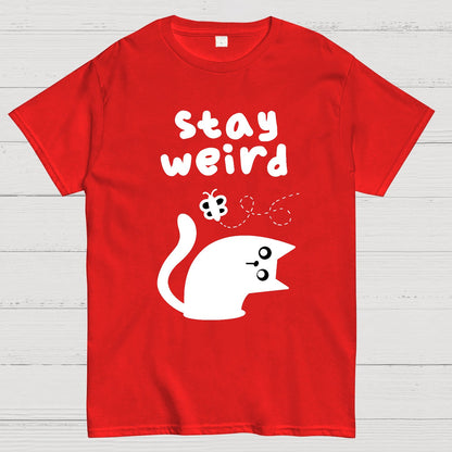 Stay Weird Forever Geek T-Shirt
