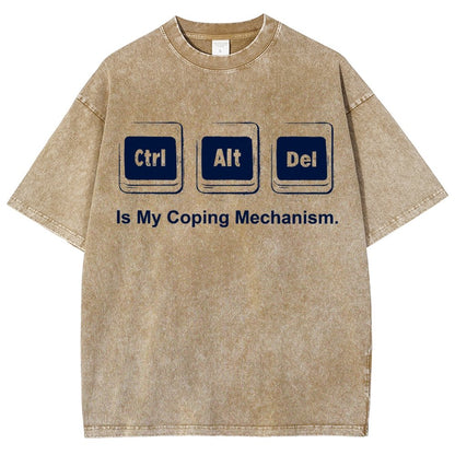 Ctrl + Alt + Del Is My Coping Mechanism Vintage Distressed T-shirt