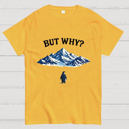 But Why Penguin Geek T-Shirt