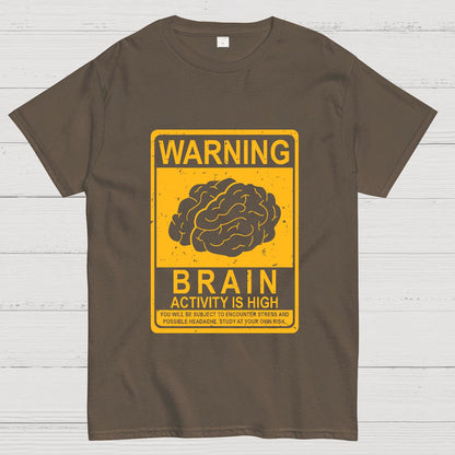 Warning Brain Activity Is High Geeky T-Shirt