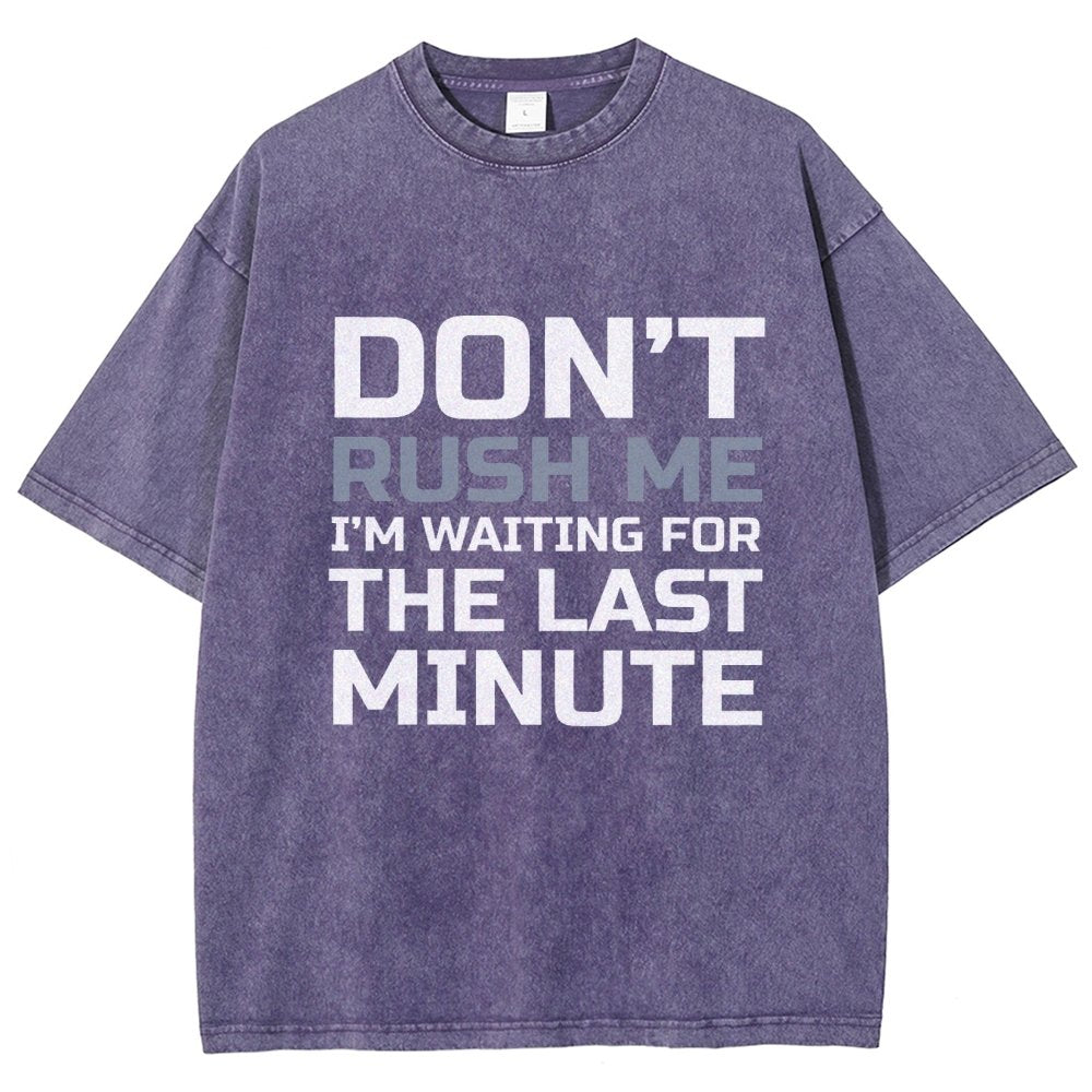 Don't Rush Me Vintage Distressed T-shirt