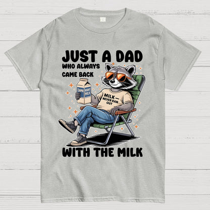 Just A Dad Who Always Come Back, Funny Husband Geek T-Shirt