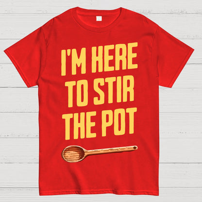 I'm Here to Stir the Pot Geek T-Shirt
