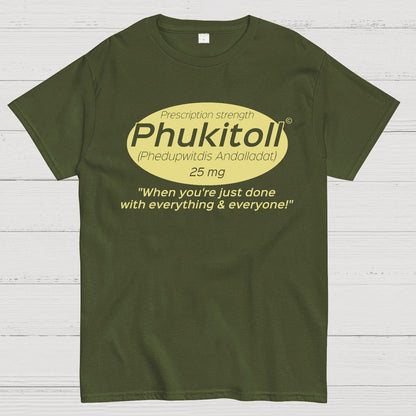 Prescription Strength Phukitoll Geek T-Shirt