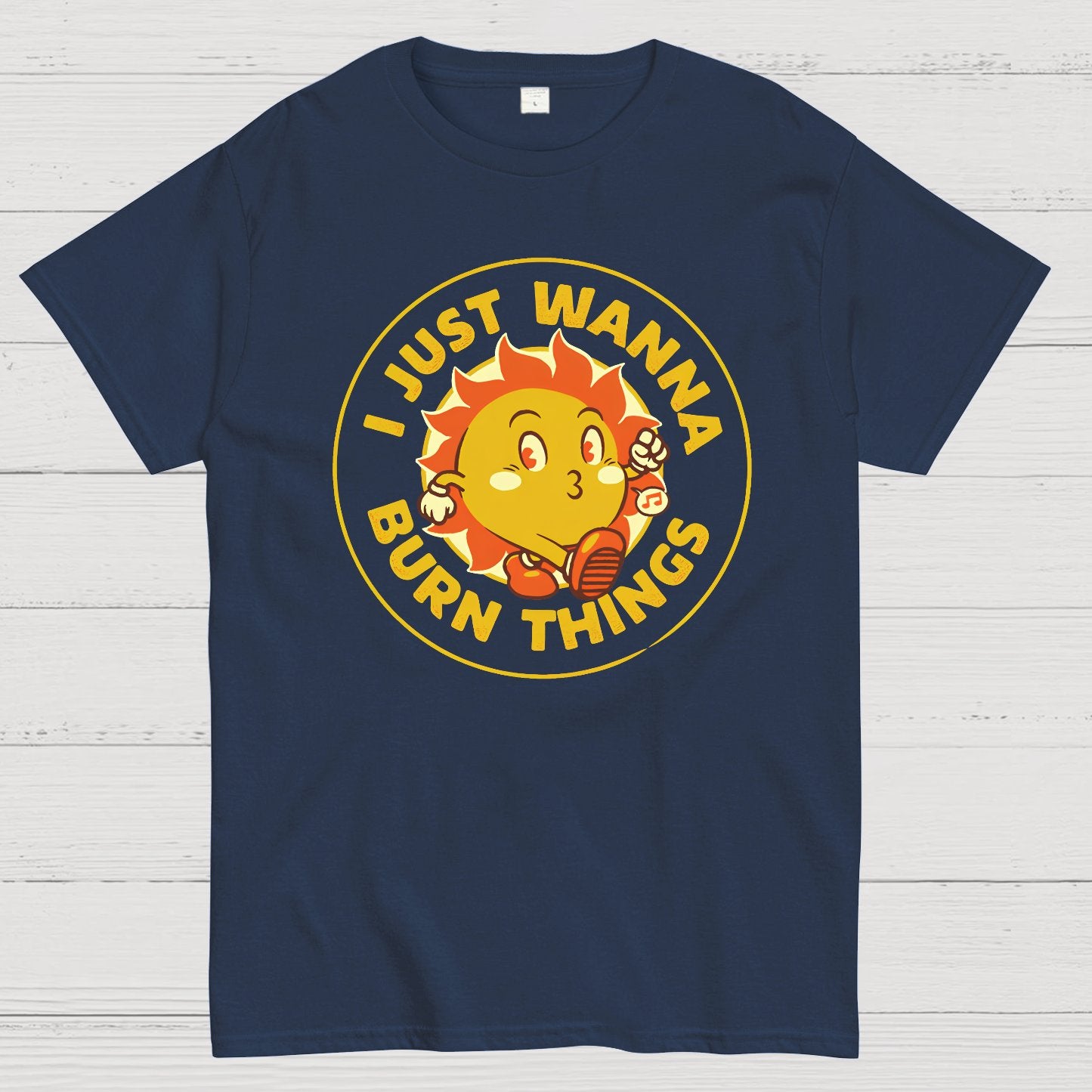 I Just Wanna Burn Things Geek T-Shirt