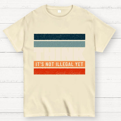 Think – Still Legal Geek T-Shirt
