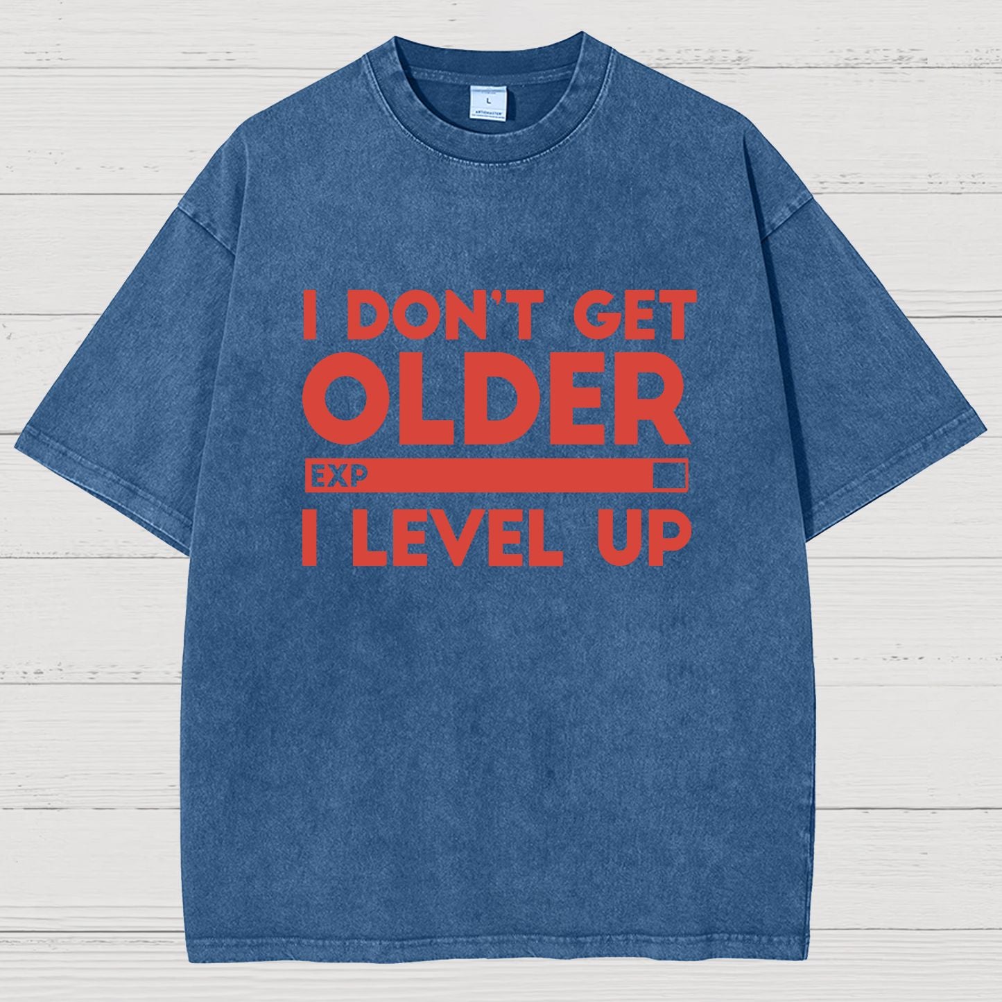 I Dont Get Older I Level Up Funny Gamer Geeky Vintage Distressed T-shirt