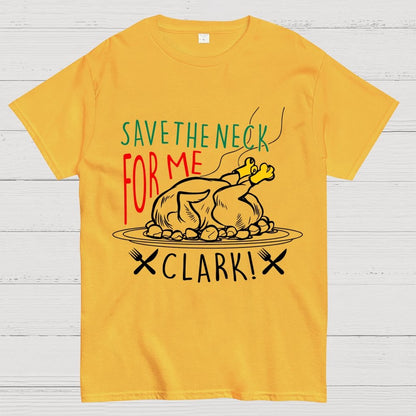 Save The Neck For Me Buddy Geek T-Shirt