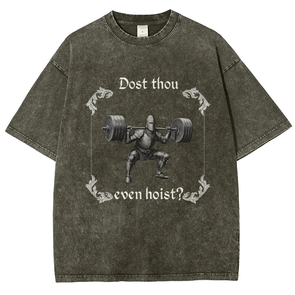 Dost Thou Even Hoist Vintage Distressed T-shirt