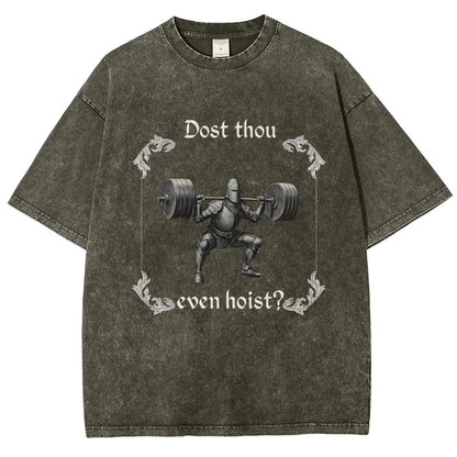Dost Thou Even Hoist Vintage Distressed T-shirt
