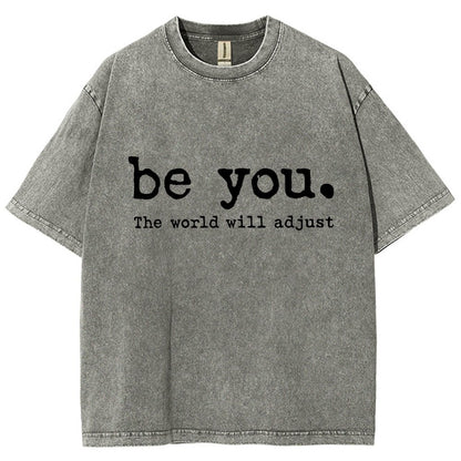 Be You The World Will Adjust Vintage Distressed T-shirt