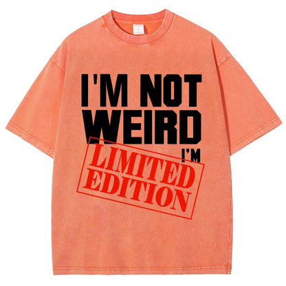 I'm Not Weird I'm Limited Edition Vintage Distressed T-shirt