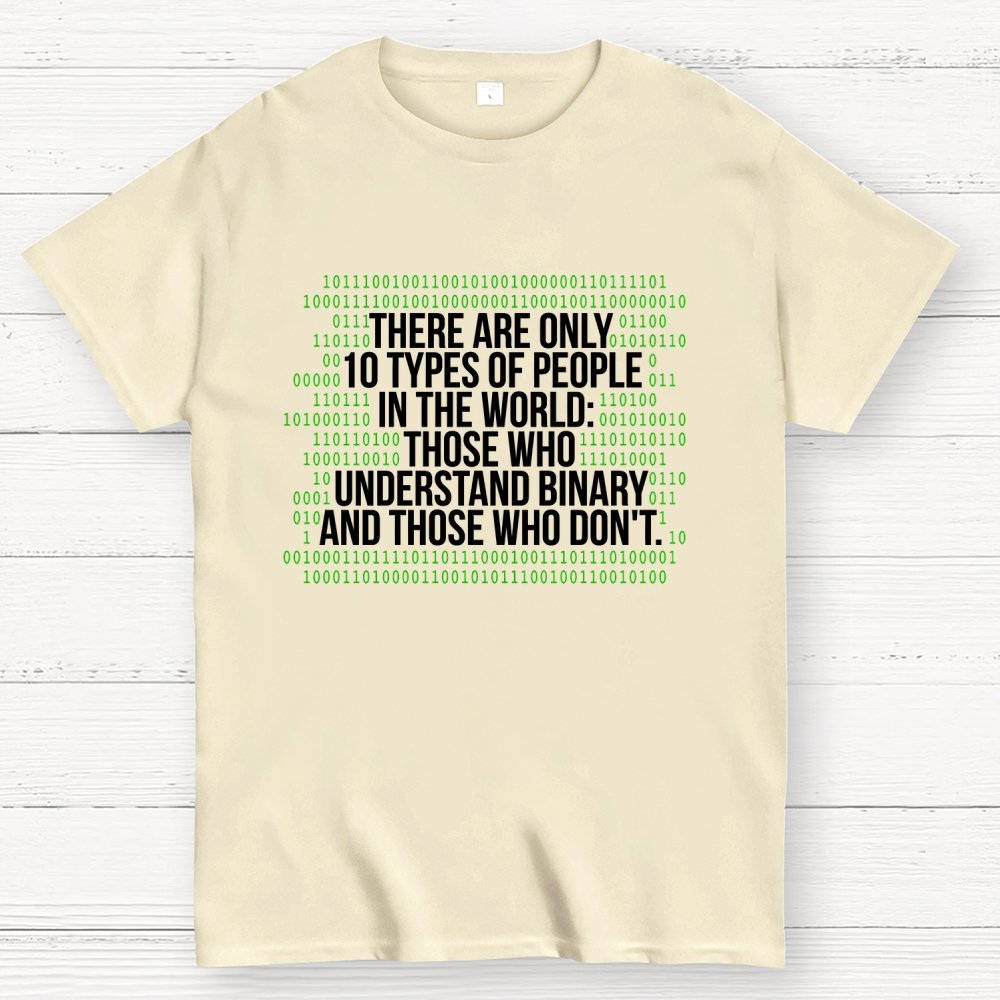 There Are 10 Types of People in the World-Binary Code Joke Geek T-Shirt