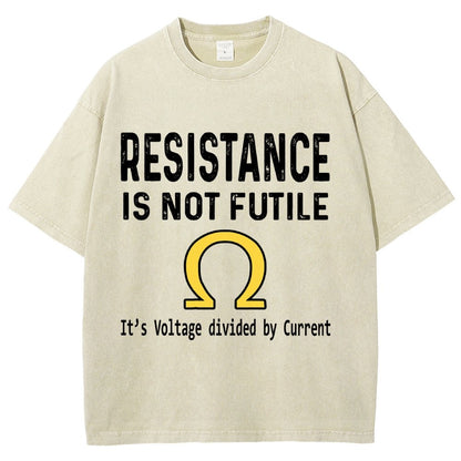 Ohm's Law Resistance Is Not Futile Vintage Distressed T-shirt