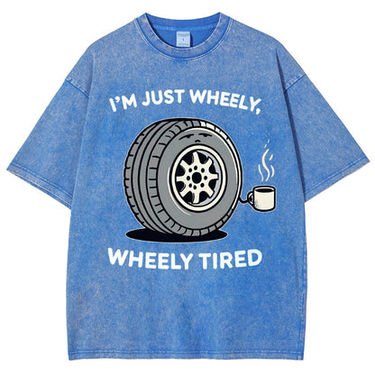 Wheely, Wheely Tired Vintage Distressed T-shirt