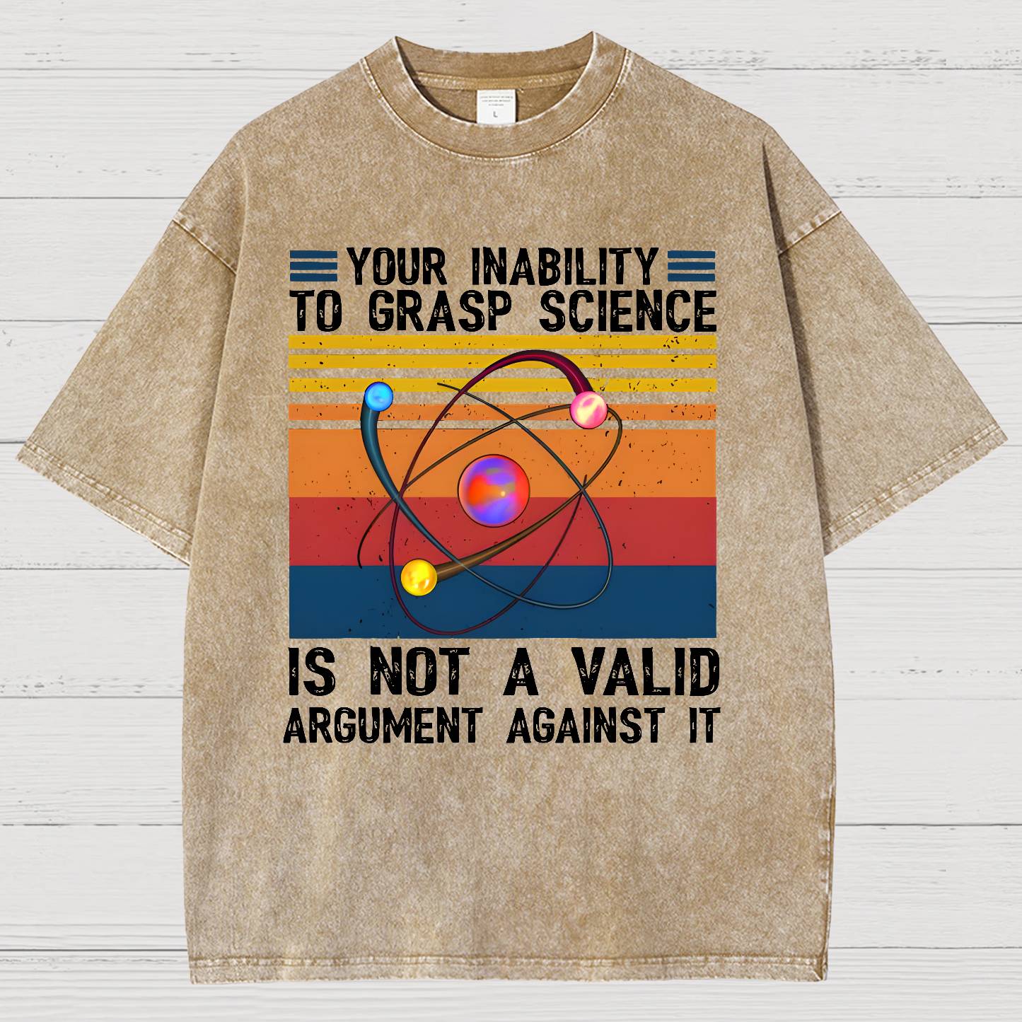 Your Inability to Grasp Science. Vintage Distressed T-shirt