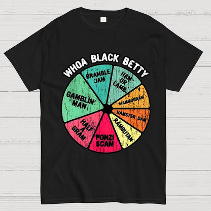 Whoa Black Betty Unisex Geek T-Shirt
