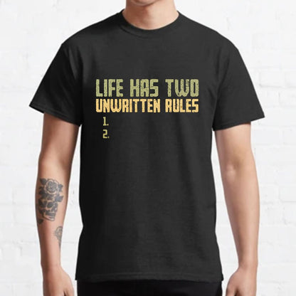 The Two Unwritten Rules of Life Geeky T-Shirt