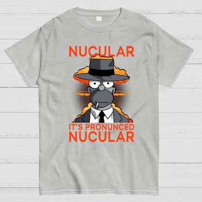 It's Pronunced Nucular Geek T-Shirt
