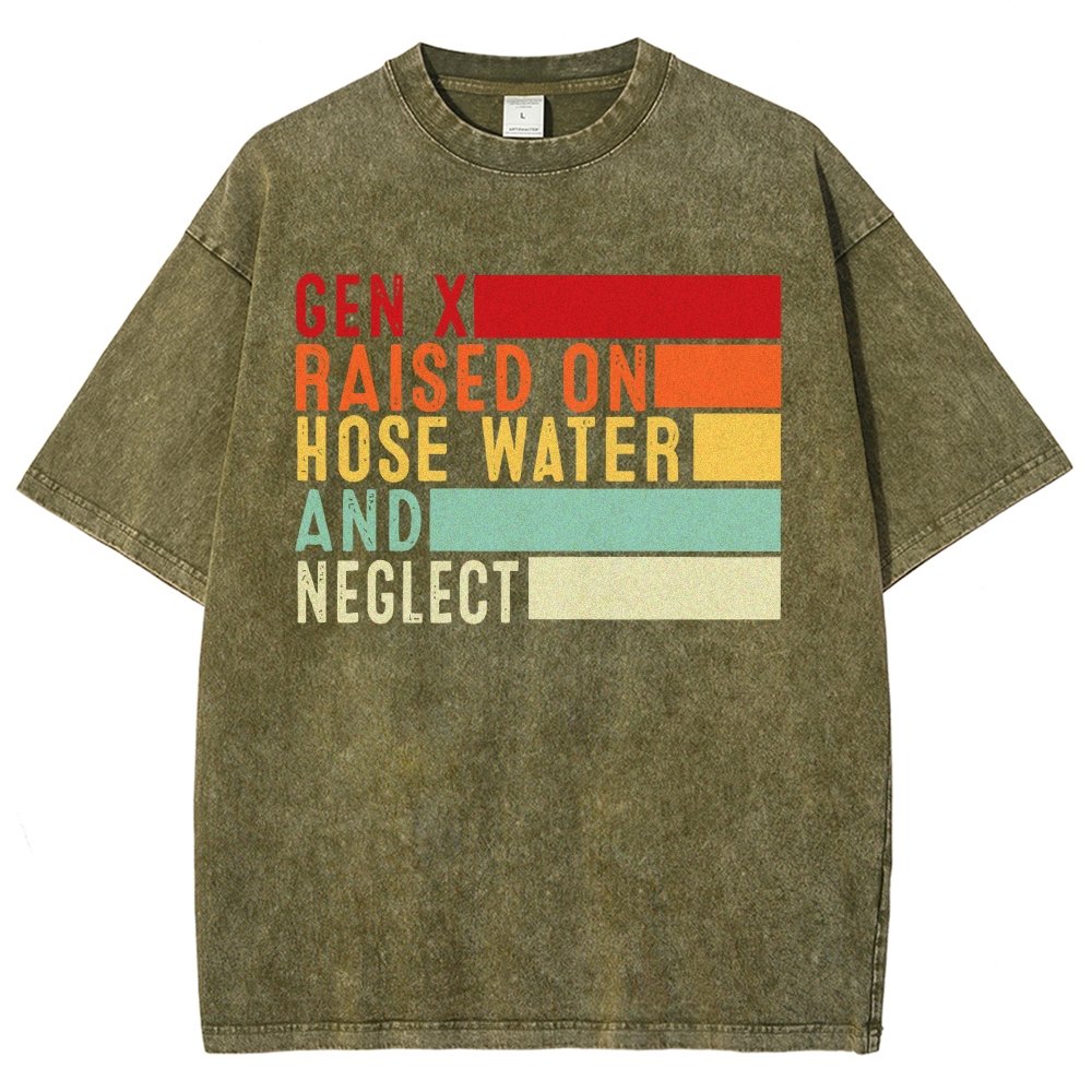 Gen X Raised On Hose Water And Neglect Vintage Distressed T-shirt