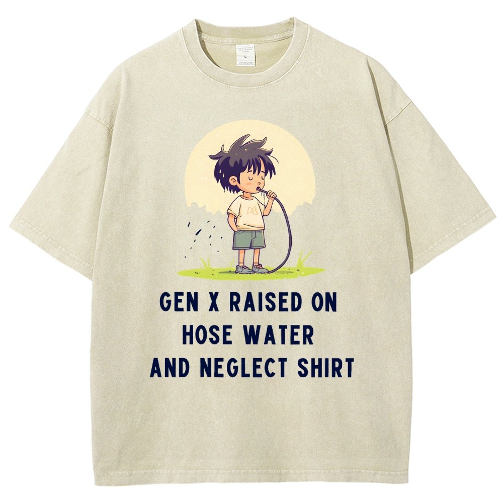 Gen x raised on hose water and neglect Vintage Distressed T-shirt