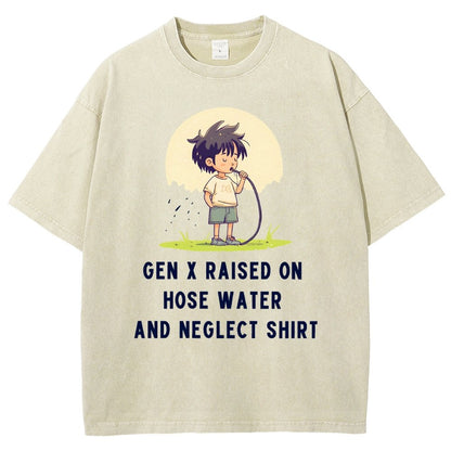 Gen x raised on hose water and neglect Vintage Distressed T-shirt
