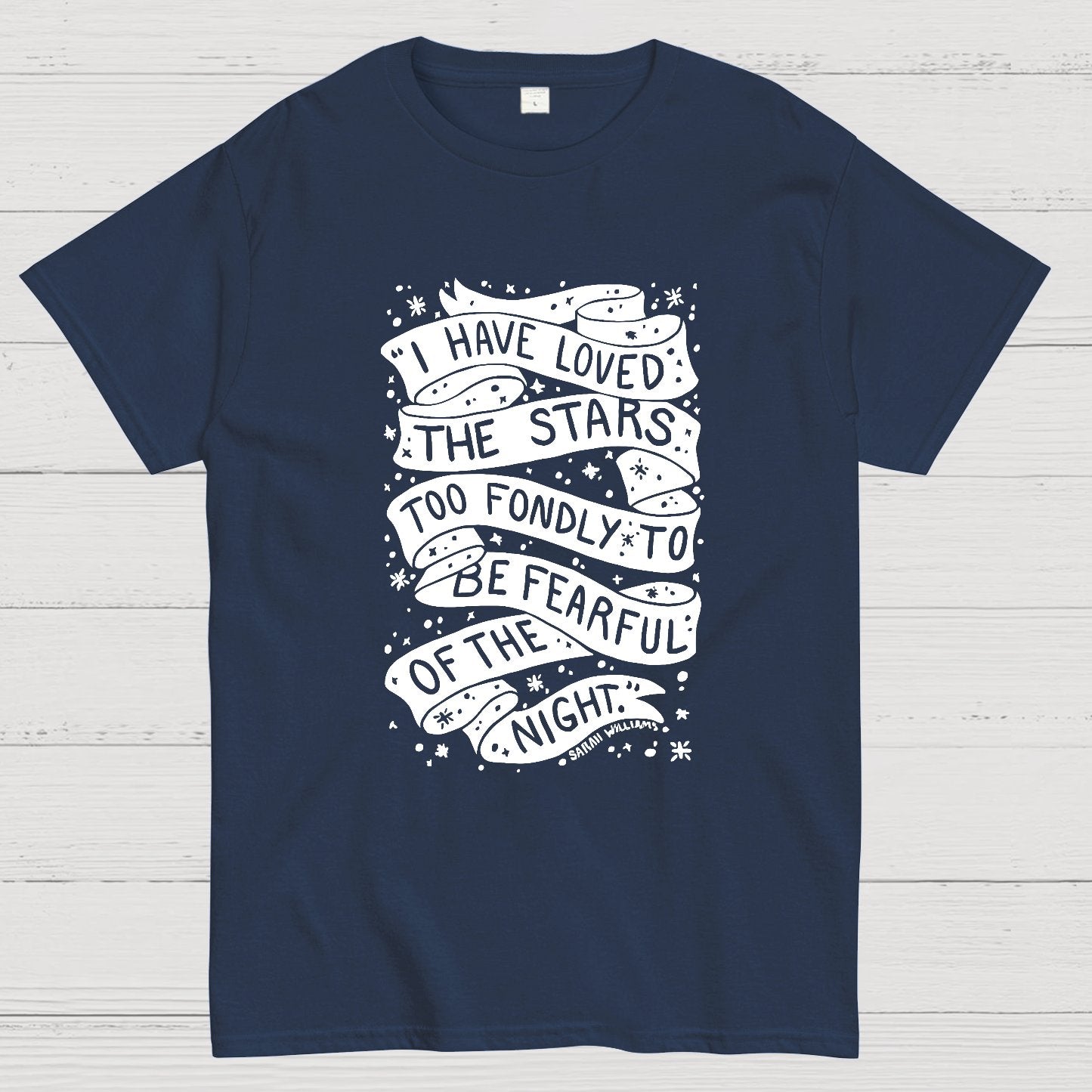 I Have Loved The Stars Too Fondly To Be Fearful Of The Night Geeky T-Shirt
