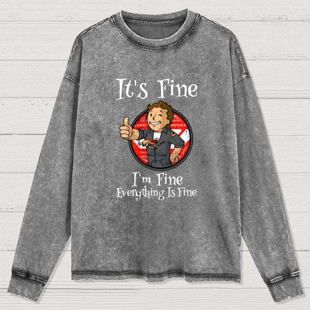 I'M Fine Everything Is Fine Washed Long Sleeve Tee