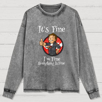 I'M Fine Everything Is Fine Washed Long Sleeve Tee