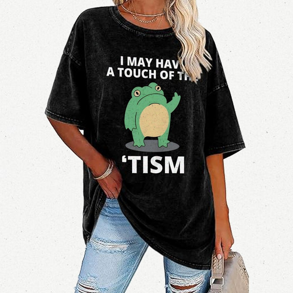 I May Have a Touch of the Tism Funny Vintage Distressed T-shirt