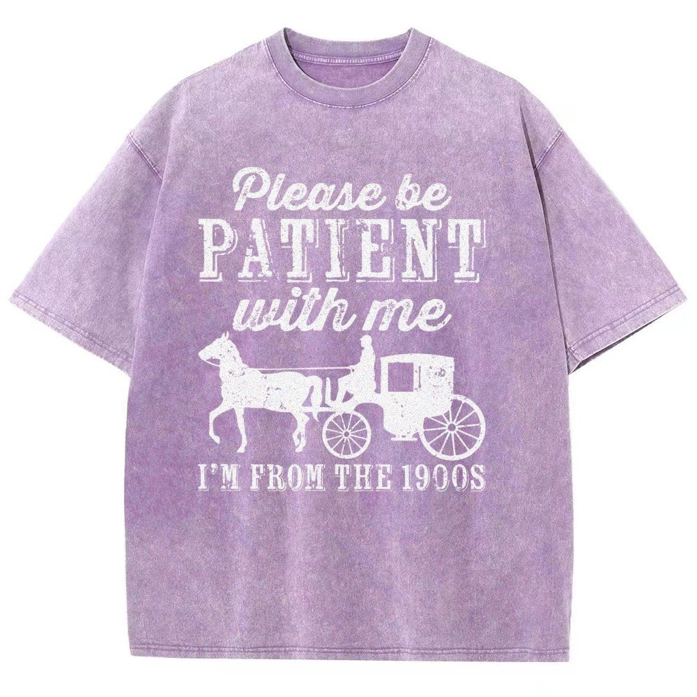 Be Patient With Me From The 1900s Vintage Distressed T-shirt