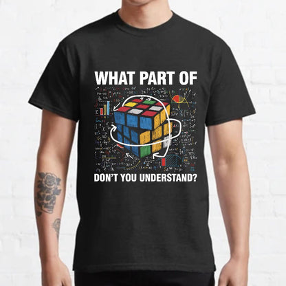 What Part Of Don't You Understand Funny Speed Cubing Math Geeky T-Shirt