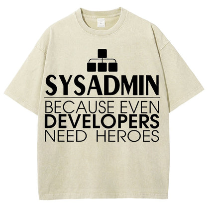 Sysadmin Because Even Developers Need Heroes Vintage Distressed T-shirt