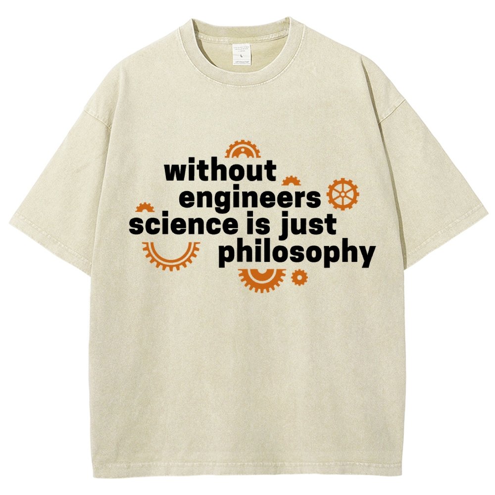 Without Engineers Science Is Just Philosophy Vintage Distressed T-shirt