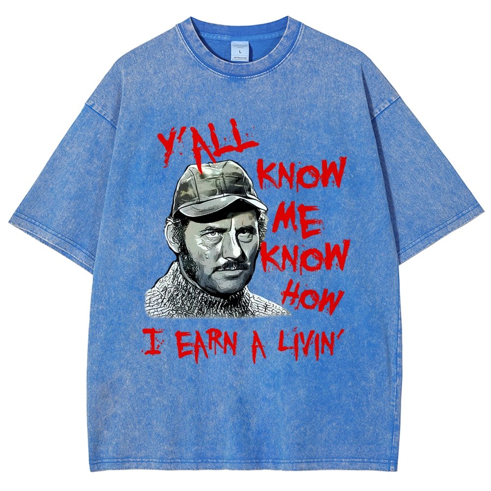 Y'all Know Me Know How I Earn A Livin Vintage Distressed T-shirt