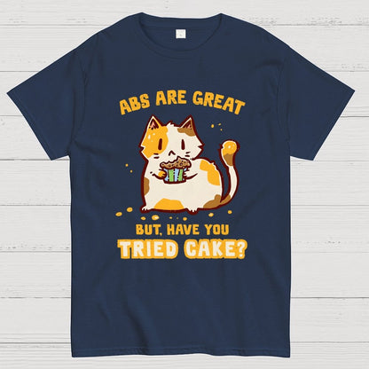 Have You Tried Cake Geek T-Shirt