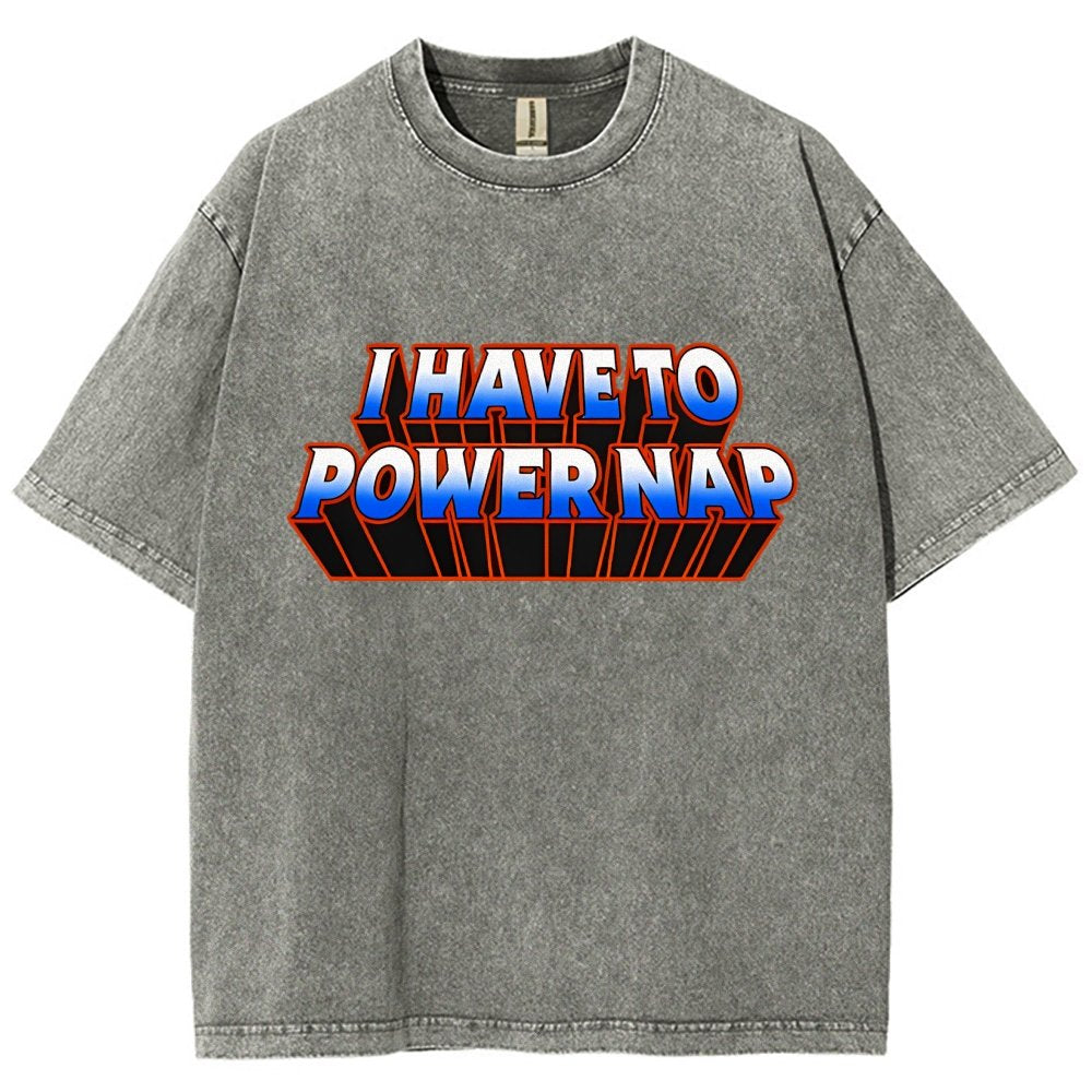 I Have To Power Nap Vintage Distressed T-shirt