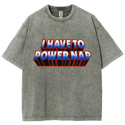 I Have To Power Nap Vintage Distressed T-shirt