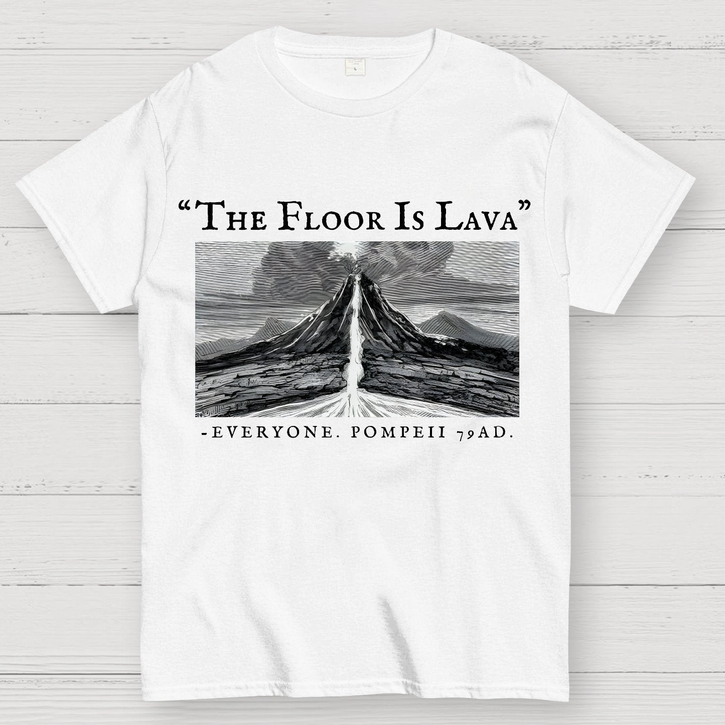 The Floor Is Lava Everyone Humorous Satirical Geek T-Shirt